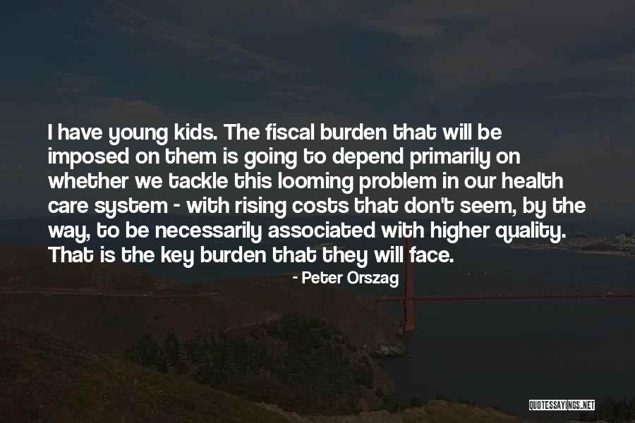 Nentres Quotes By Peter Orszag Nentres Quotes By Peter Orszag
