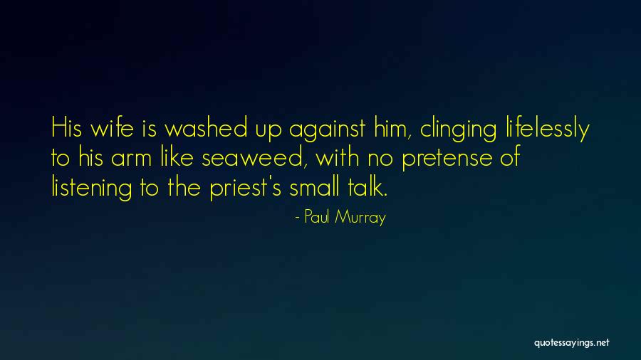 Nenuca Almira Quotes By Paul Murray Nenuca Almira Quotes By Paul Murray