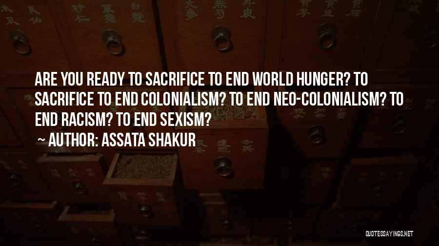 Neo Colonialism Quotes By Assata Shakur