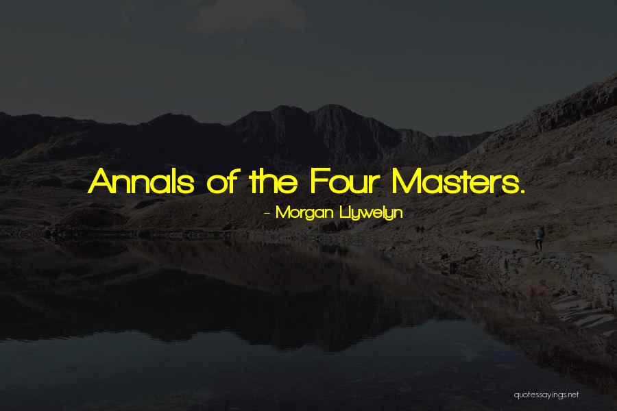 Neo Malthusians Quotes By Morgan Llywelyn