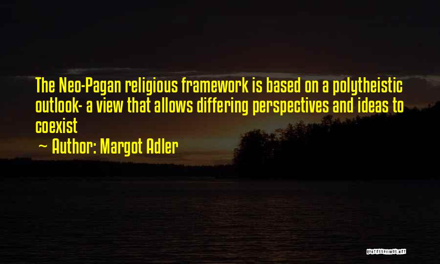 Neo Pagan Quotes By Margot Adler