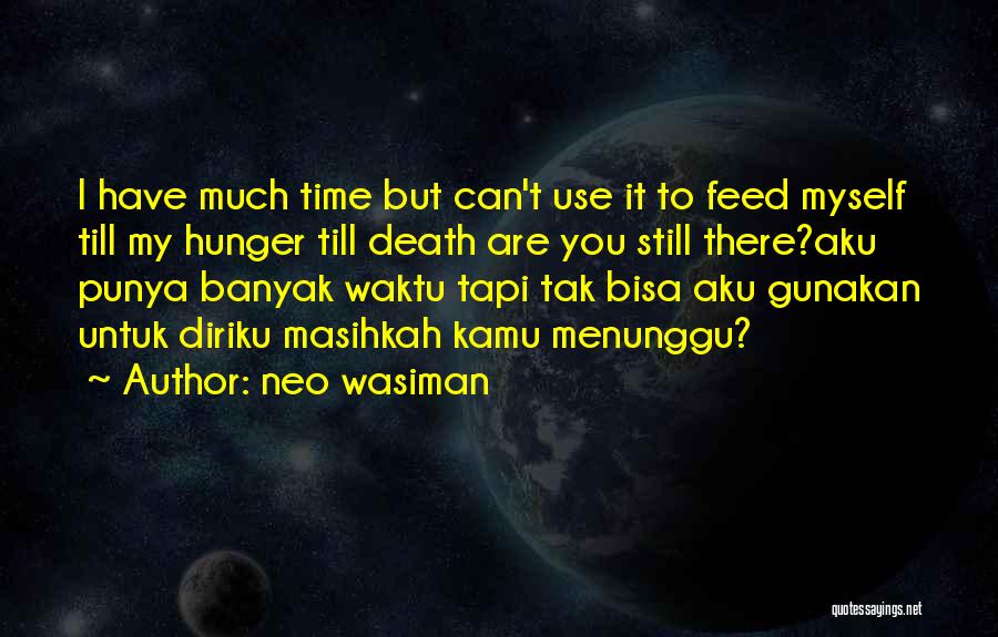 Neo Wasiman Quotes 1916432
