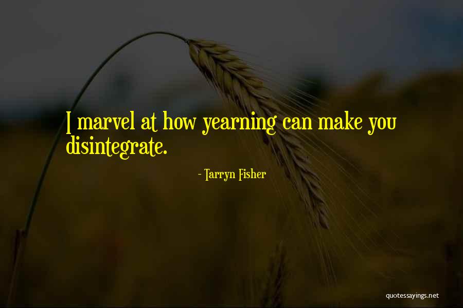 Neogene Fossils Quotes By Tarryn Fisher Neogene Fossils Quotes By Tarryn Fisher