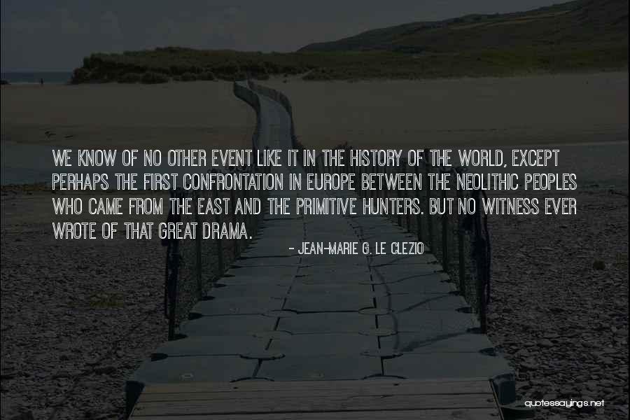 Neolithic Quotes By Jean-Marie G. Le Clezio Neolithic Quotes By Jean-Marie G. Le Clezio