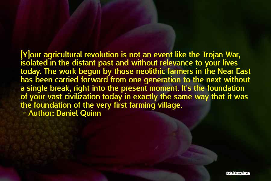 Neolithic Revolution Quotes By Daniel Quinn