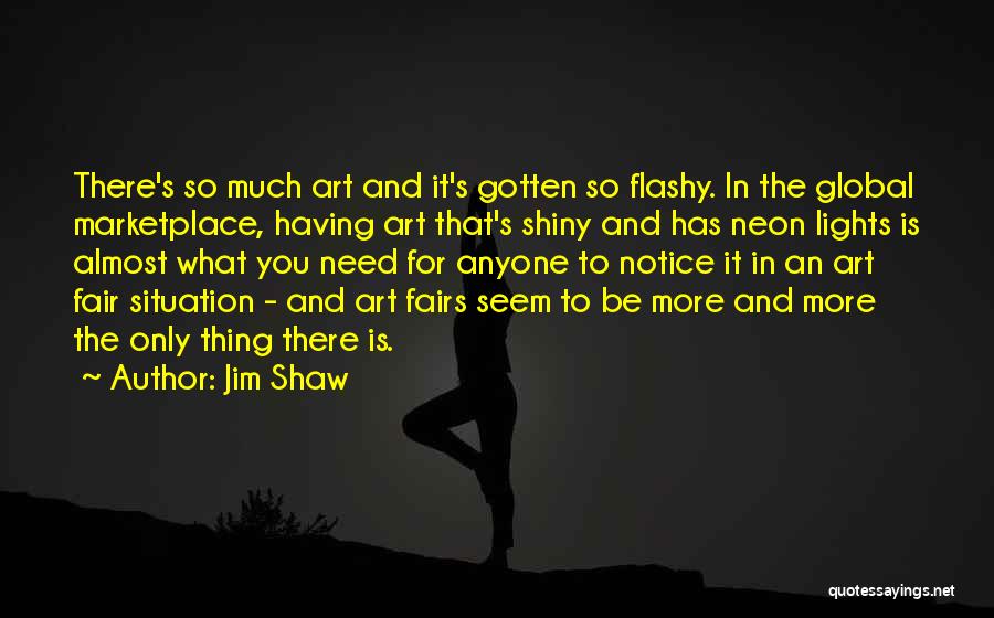 Neon Light Quotes By Jim Shaw