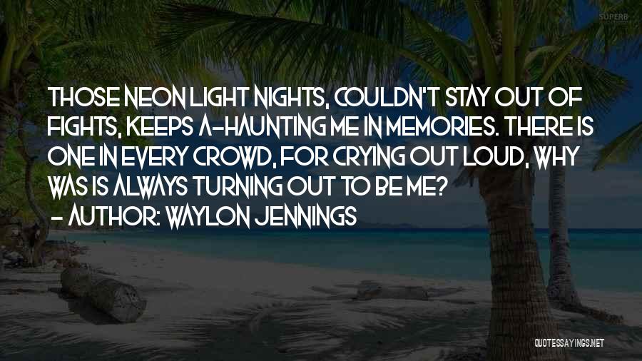 Neon Light Quotes By Waylon Jennings