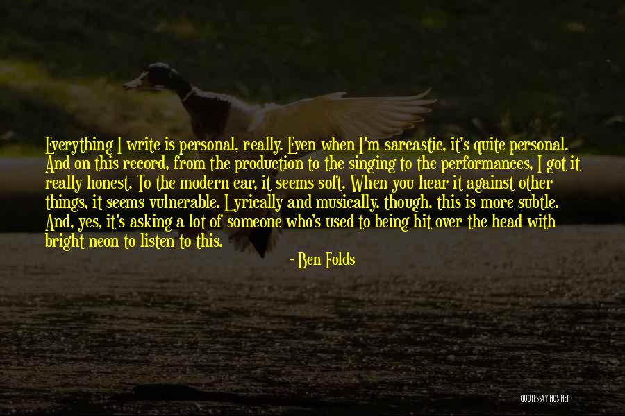 Neon Quotes By Ben Folds Neon Quotes By Ben Folds