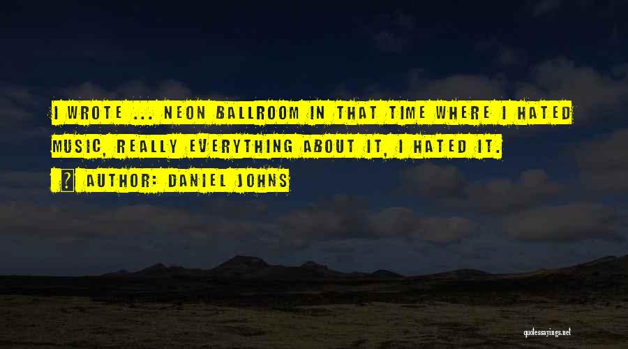 Neon Quotes By Daniel Johns