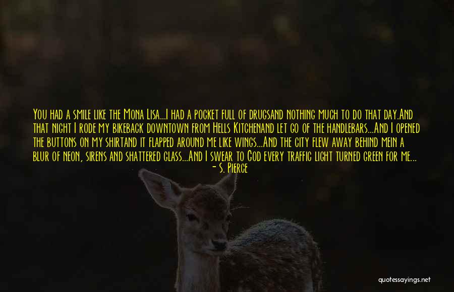 Neon Quotes By S. Pierce Neon Quotes By S. Pierce