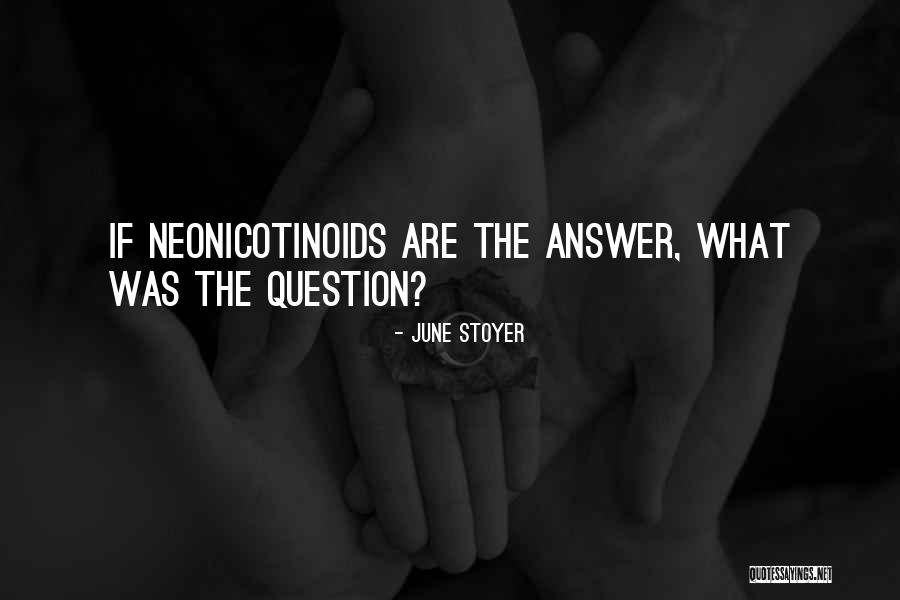 Neonics Quotes By June Stoyer Neonics Quotes By June Stoyer