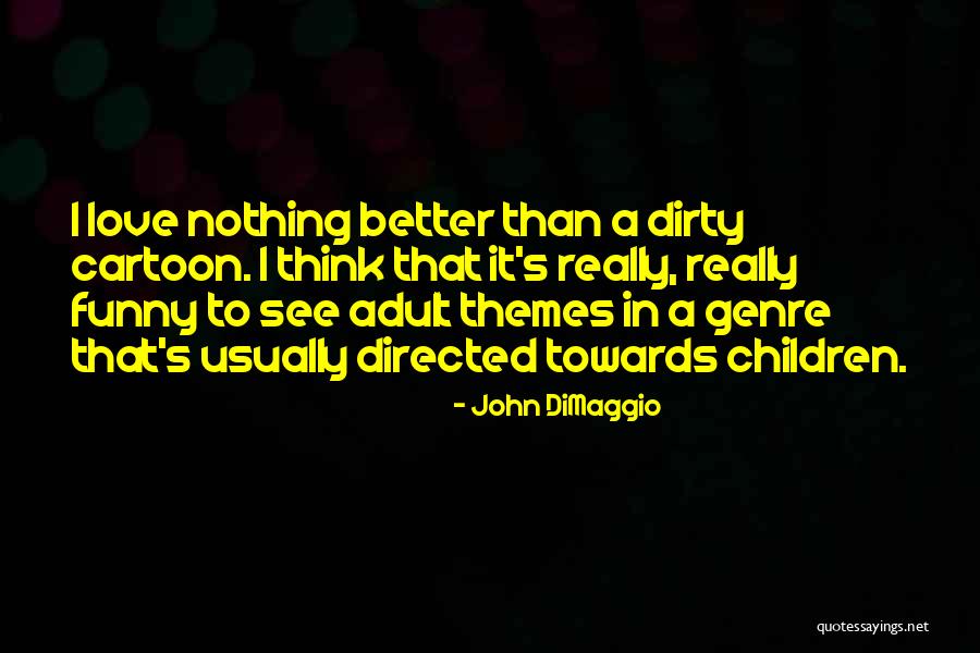 Neopatrn Quotes By John DiMaggio Neopatrn Quotes By John DiMaggio