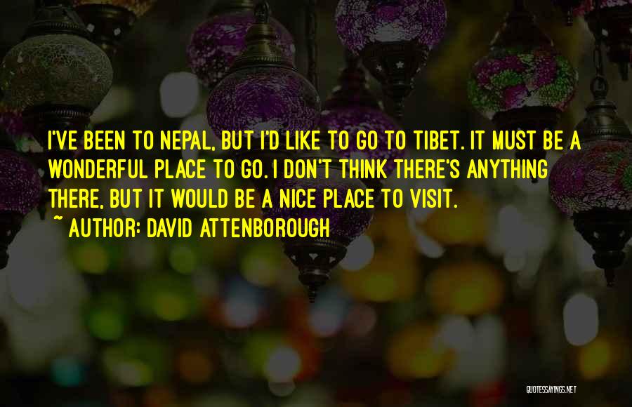 Nepal Quotes By David Attenborough