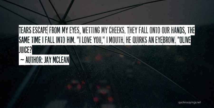 Nephew Dying Quotes By Jay McLean