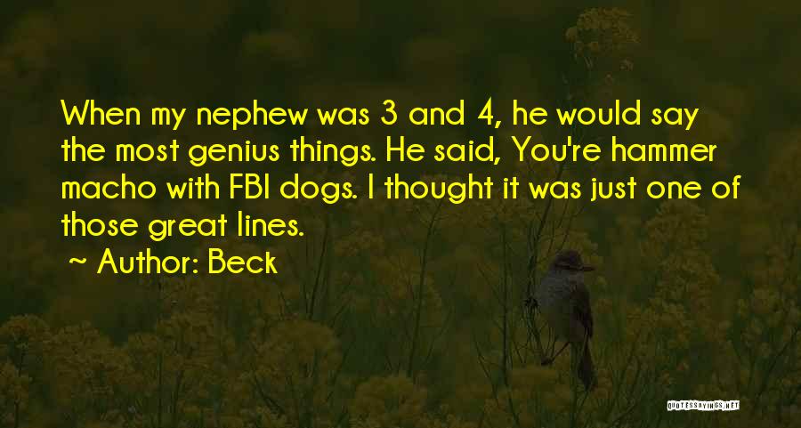 Nephew Quotes By Beck