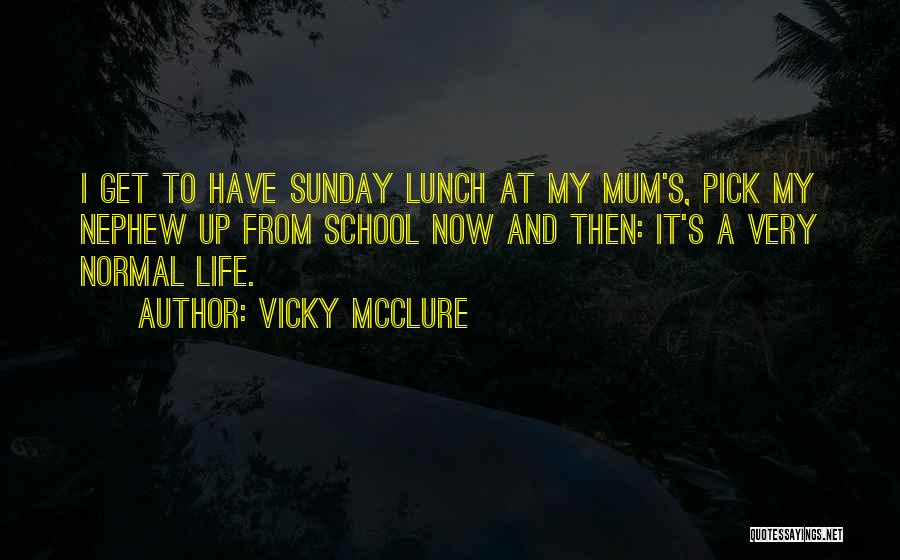 Nephew Quotes By Vicky McClure