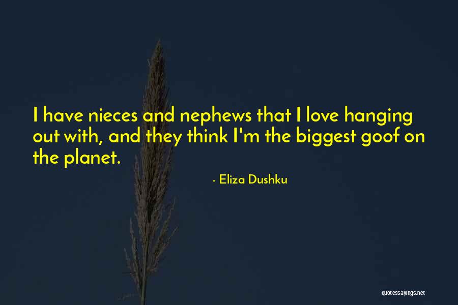 Nephews Love Quotes By Eliza Dushku Nephews Love Quotes By Eliza Dushku