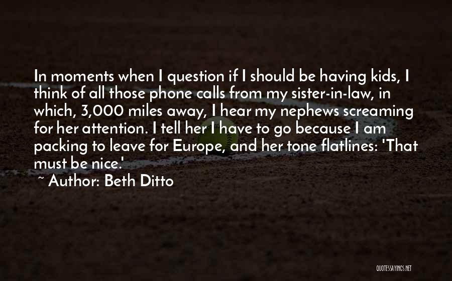 Nephews Quotes By Beth Ditto
