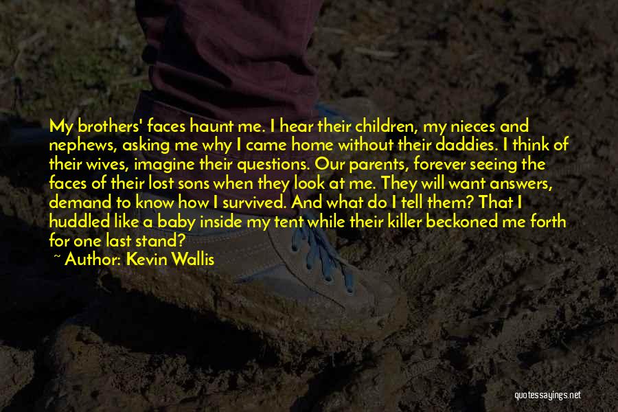 Nephews Quotes By Kevin Wallis