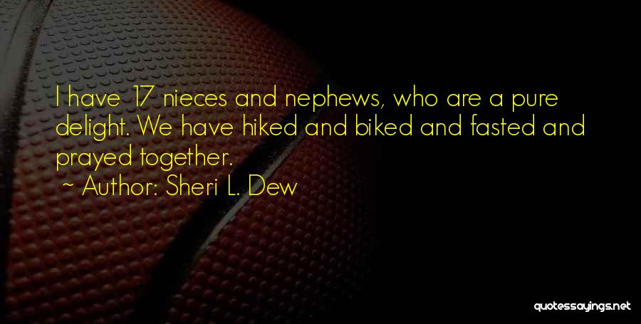 Nephews Quotes By Sheri L. Dew