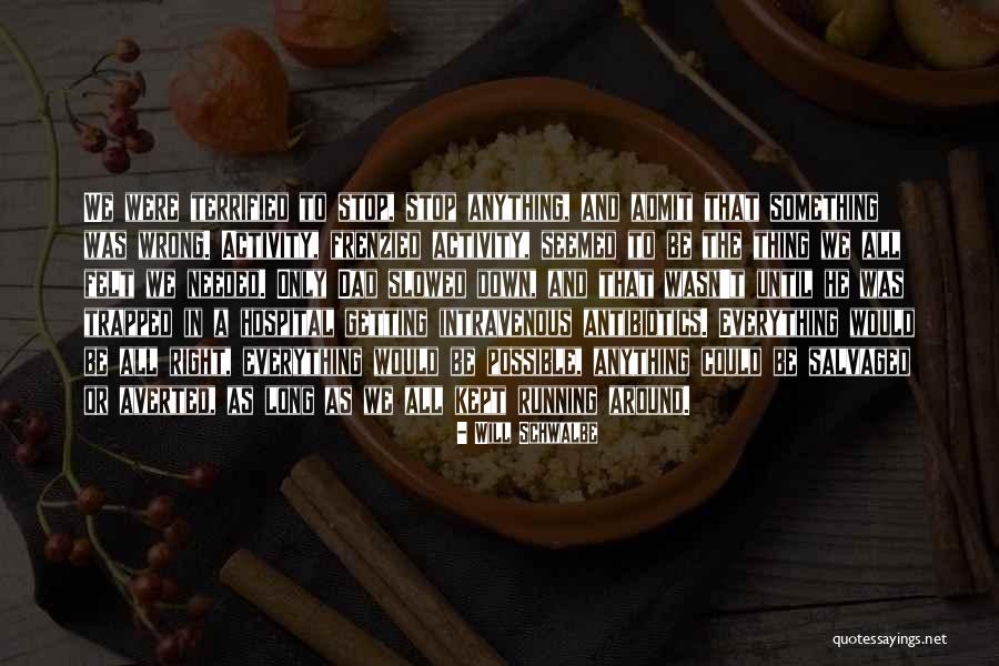 Nepopekum Quotes By Will Schwalbe Nepopekum Quotes By Will Schwalbe
