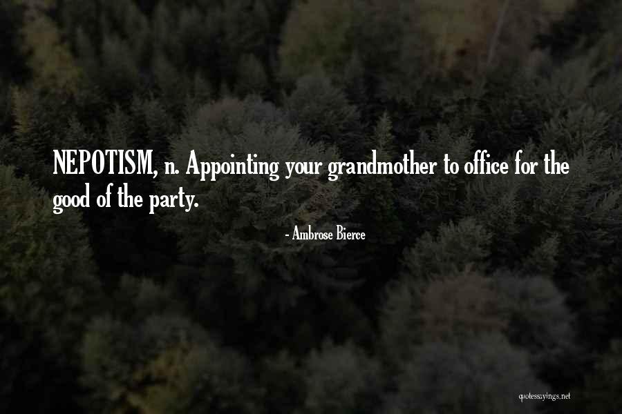 Nepotism Quotes By Ambrose Bierce Nepotism Quotes By Ambrose Bierce