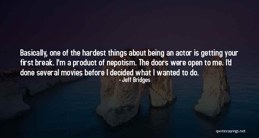 Nepotism Quotes By Jeff Bridges Nepotism Quotes By Jeff Bridges