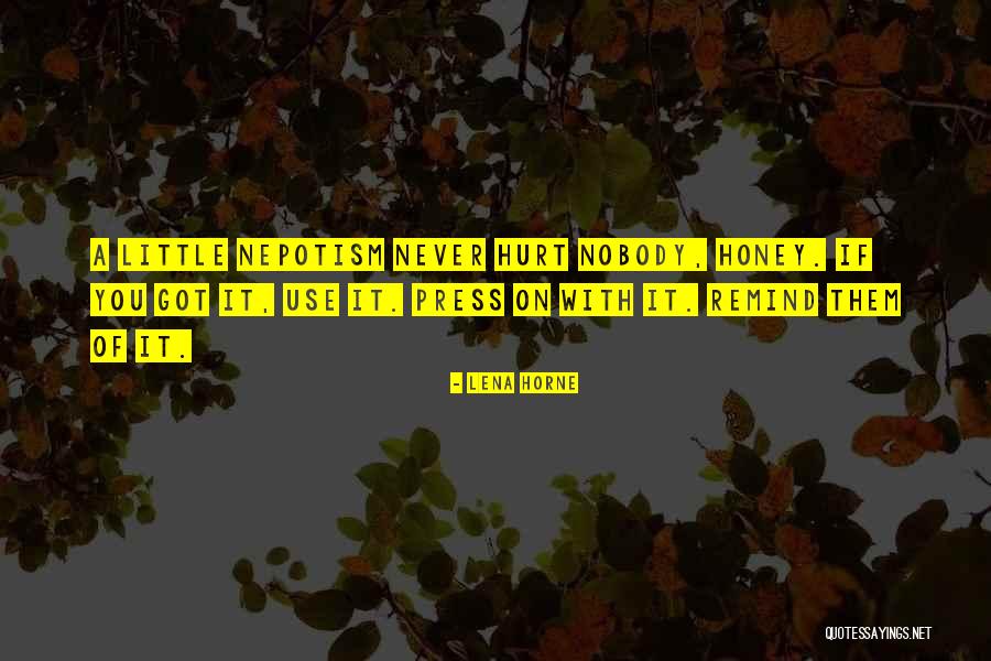 Nepotism Quotes By Lena Horne Nepotism Quotes By Lena Horne