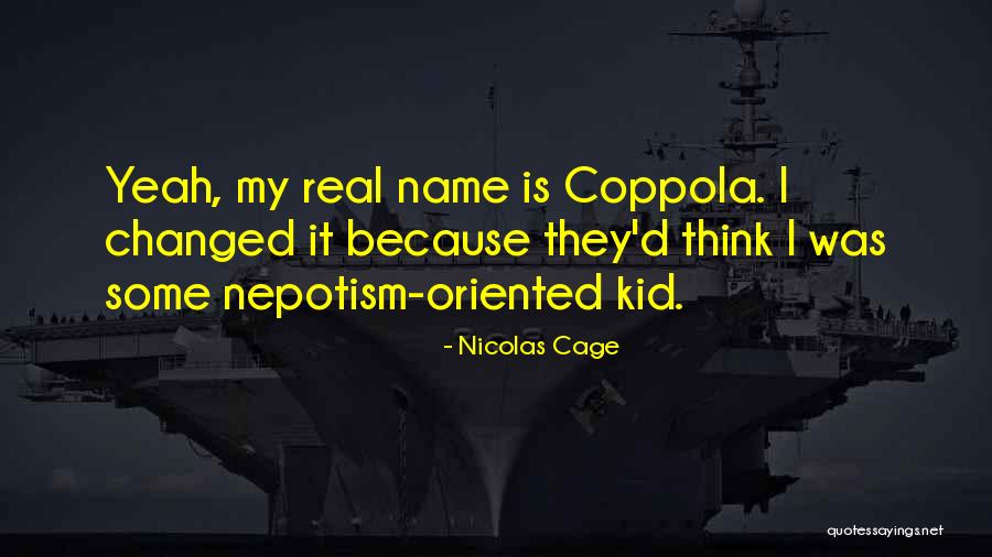 Nepotism Quotes By Nicolas Cage Nepotism Quotes By Nicolas Cage
