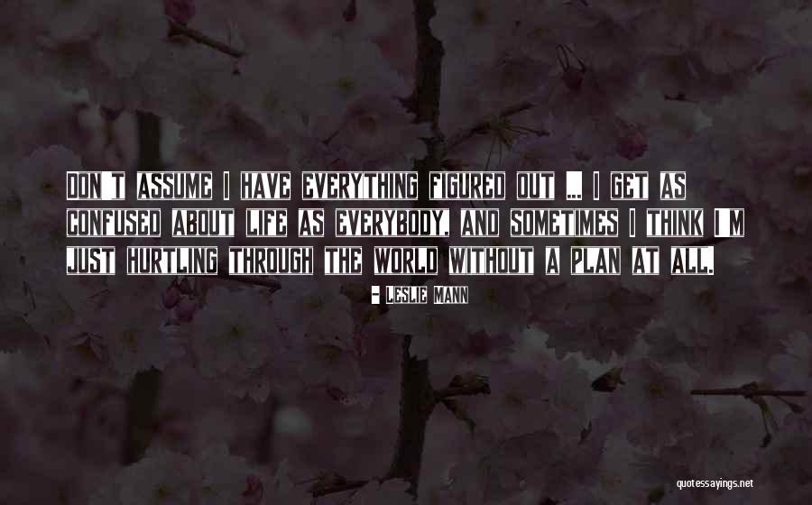 Nepotpuno Usvojenje Quotes By Leslie Mann Nepotpuno Usvojenje Quotes By Leslie Mann