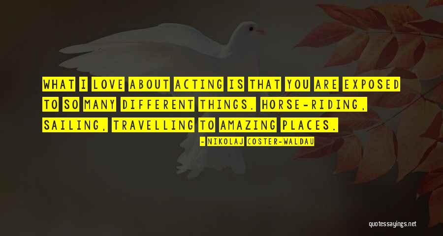 Nepriklausoma Quotes By Nikolaj Coster-Waldau Nepriklausoma Quotes By Nikolaj Coster-Waldau