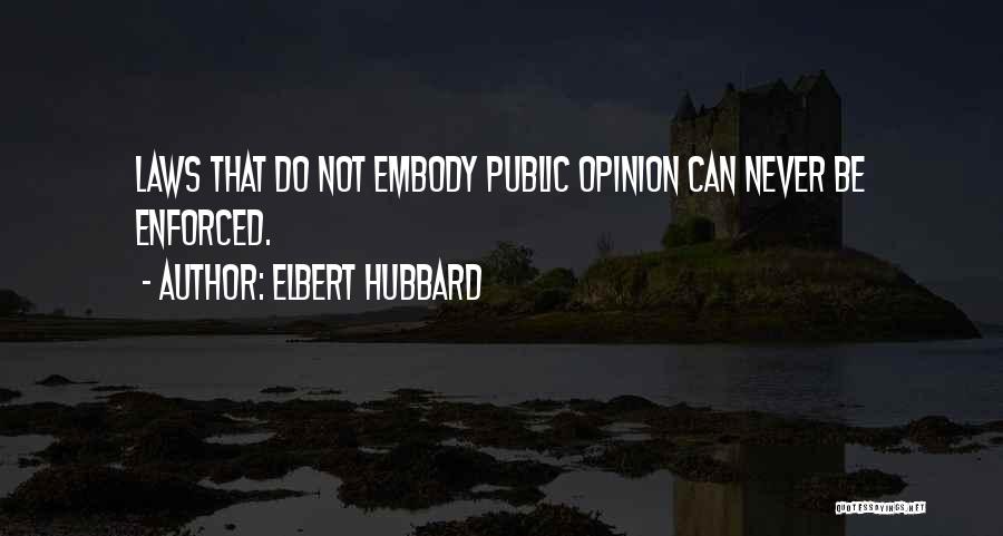 Nepromenljivost Quotes By Elbert Hubbard