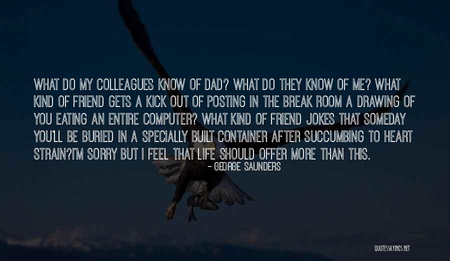 Nerazumevanje Okoline Quotes By George Saunders Nerazumevanje Okoline Quotes By George Saunders