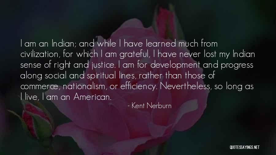 Nerburn Quotes By Kent Nerburn Nerburn Quotes By Kent Nerburn