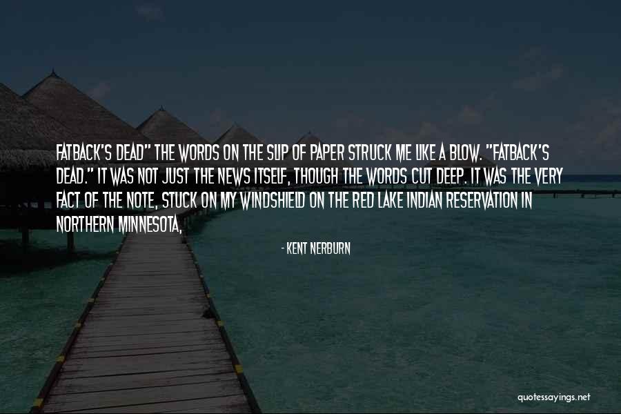 Nerburn Quotes By Kent Nerburn Nerburn Quotes By Kent Nerburn