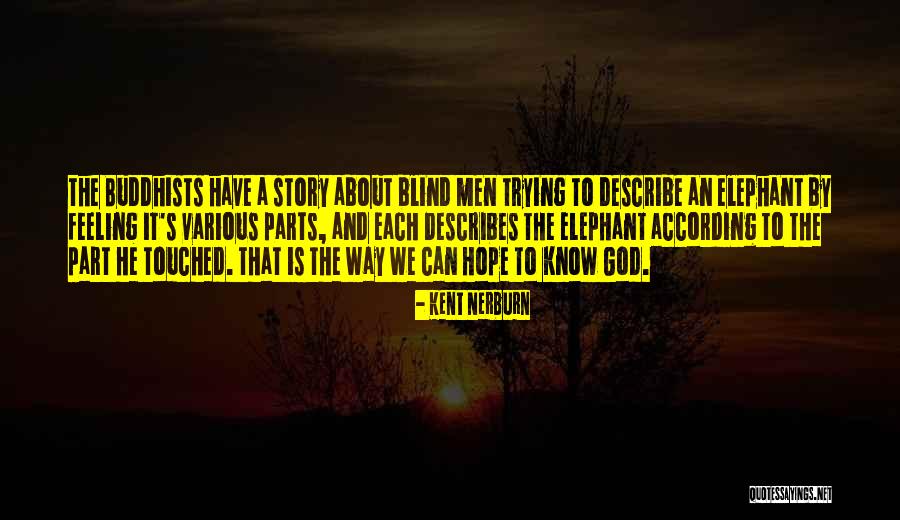 Nerburn Quotes By Kent Nerburn Nerburn Quotes By Kent Nerburn