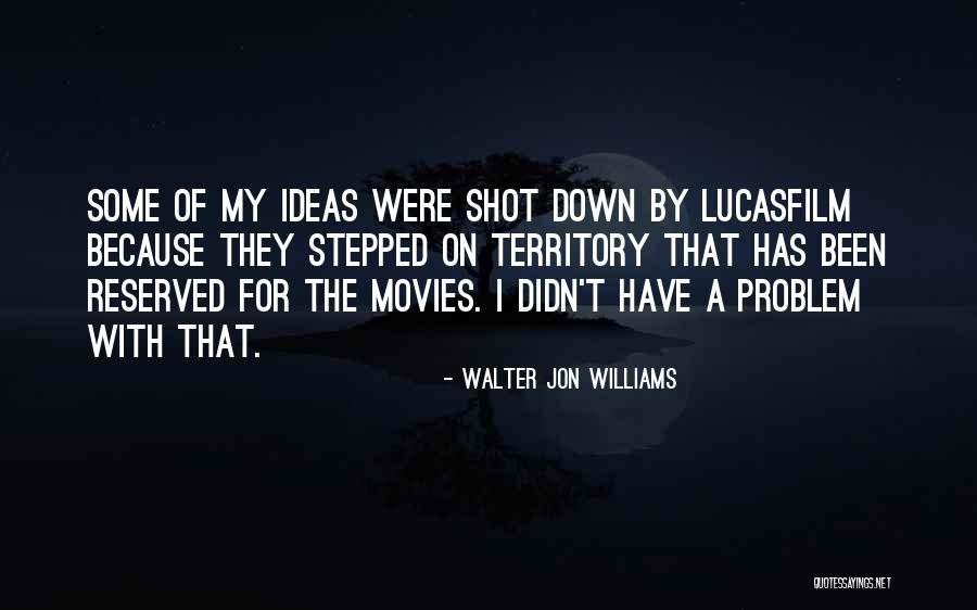 Nerd Families Quotes By Walter Jon Williams