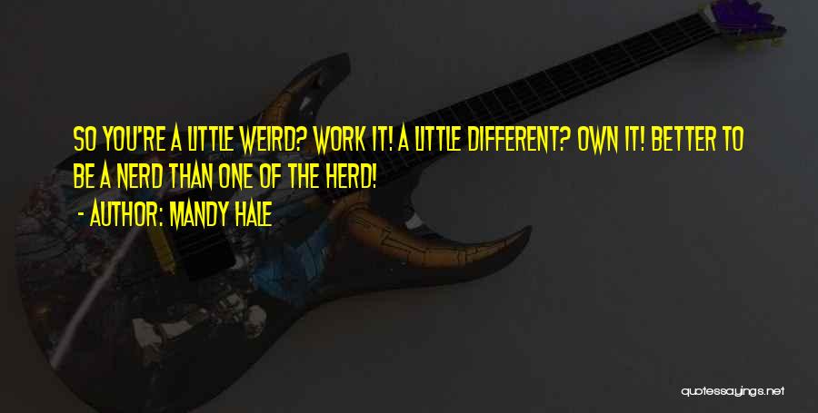 Nerd Herd Quotes By Mandy Hale