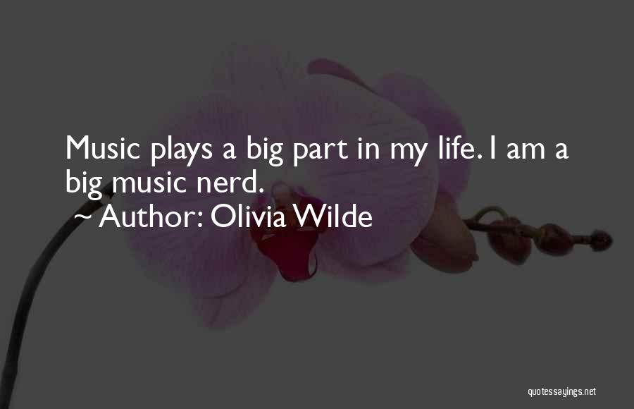 Nerd Life Quotes By Olivia Wilde