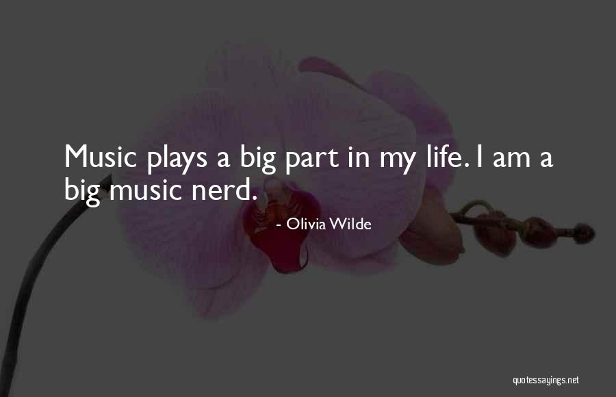 Nerd Life Quotes By Olivia Wilde