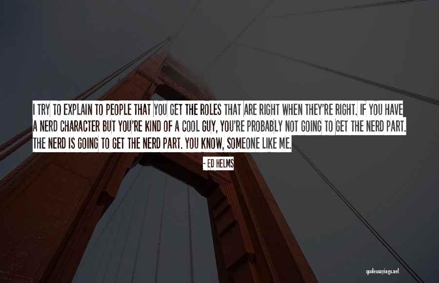 Nerd People Quotes By Ed Helms Nerd People Quotes By Ed Helms