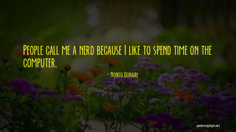 Nerd People Quotes By Nonito Donaire Nerd People Quotes By Nonito Donaire
