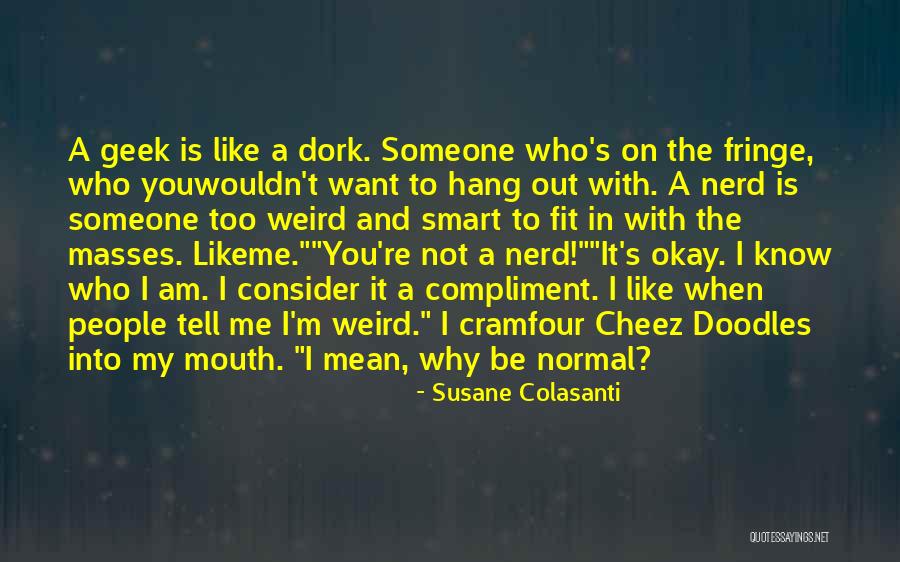 Nerd People Quotes By Susane Colasanti Nerd People Quotes By Susane Colasanti