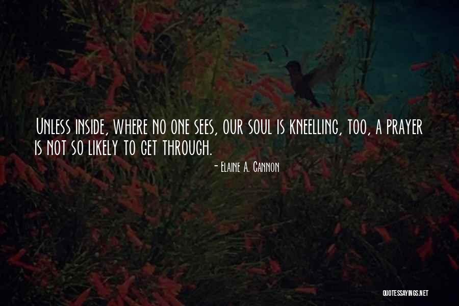 Nerden Bileceksiniz Quotes By Elaine A. Cannon Nerden Bileceksiniz Quotes By Elaine A. Cannon