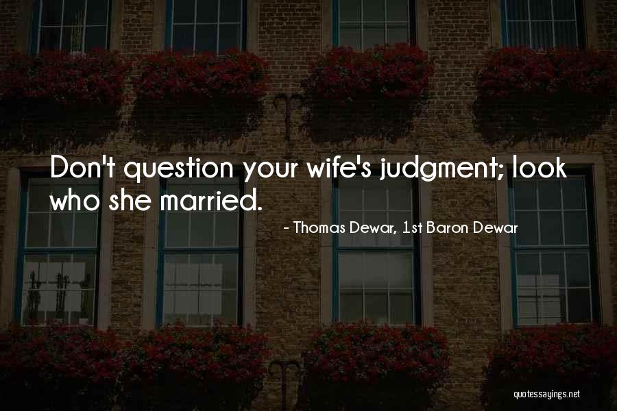 Nerdification Stories Quotes By Thomas Dewar, 1st Baron Dewar Nerdification Stories Quotes By Thomas Dewar, 1st Baron Dewar