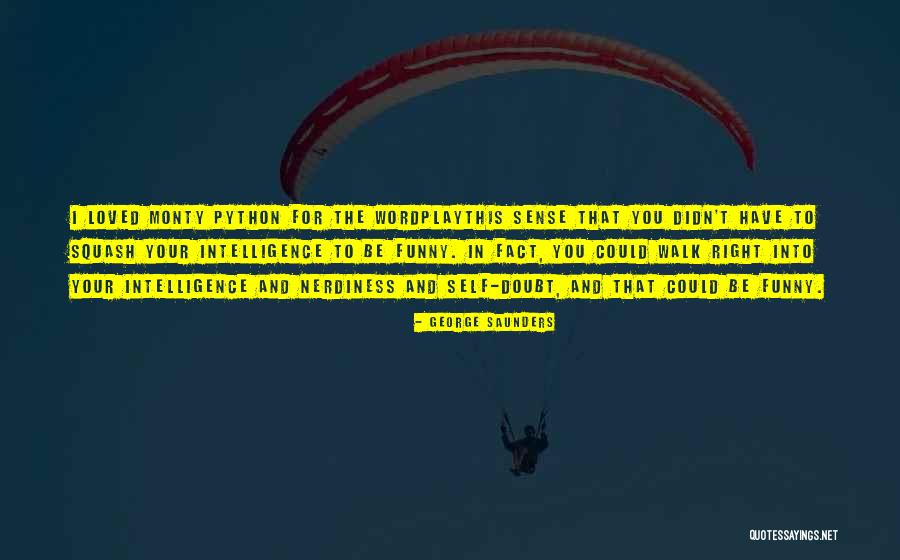 Nerdiness Quotes By George Saunders Nerdiness Quotes By George Saunders