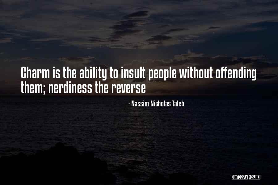 Nerdiness Quotes By Nassim Nicholas Taleb Nerdiness Quotes By Nassim Nicholas Taleb