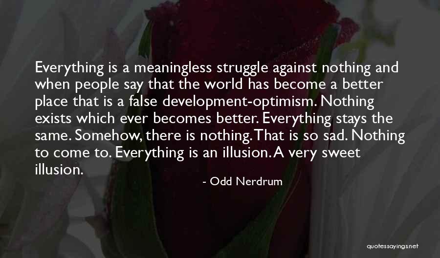 Nerdrum Self Quotes By Odd Nerdrum Nerdrum Self Quotes By Odd Nerdrum