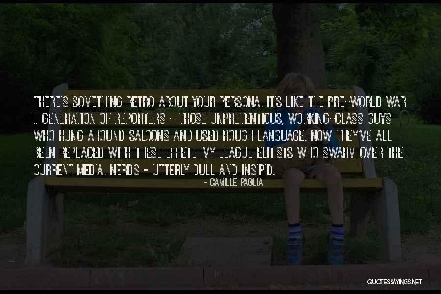 Nerds 2 Quotes By Camille Paglia Nerds 2 Quotes By Camille Paglia