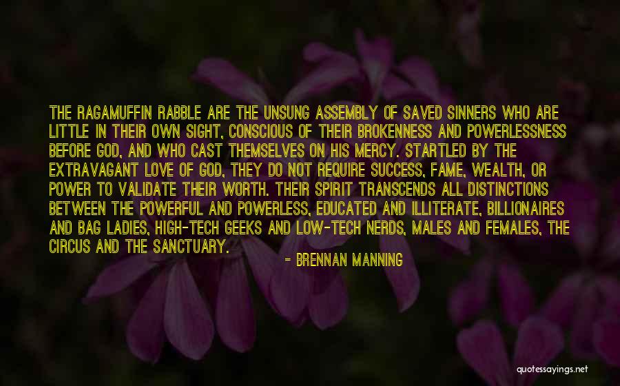 Nerds And Geeks Quotes By Brennan Manning Nerds And Geeks Quotes By Brennan Manning